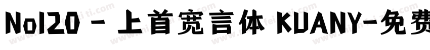 No120 - 上首宽言体 KUANY字体转换